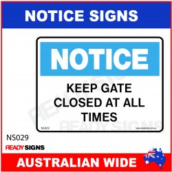 NOTICE SIGN - NS029 - KEEP GATE CLOSED AT ALL TIMES